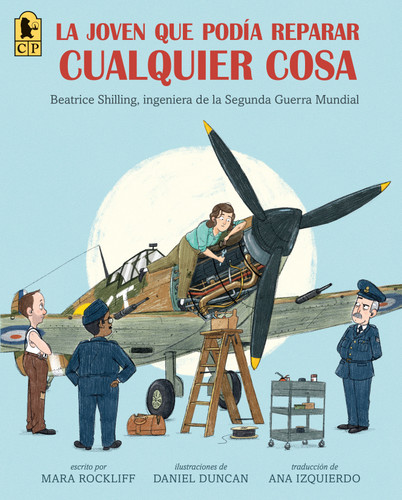 La joven que podía reparar cualquier cosa: Beatrice Shilling, ingeniera de la Segunda Guerra Mundial book cover by Mara Rockliff