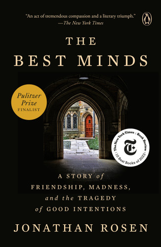 The Best Minds: A Story of Friendship, Madness, and the Tragedy of Good Intentions book cover by Jonathan Rosen
