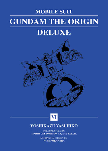 Mobile Suit Gundam: THE ORIGIN Deluxe 6 (Mobile Suit Gundam: THE ORIGIN Deluxe) book cover by Yoshikazu Yasuhiko