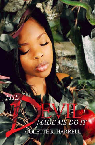 The Devil Made Me Do It book cover by Colette R. Harrell