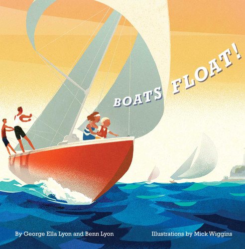 Boats Float! book cover by George Ella Lyon, Benn Lyon