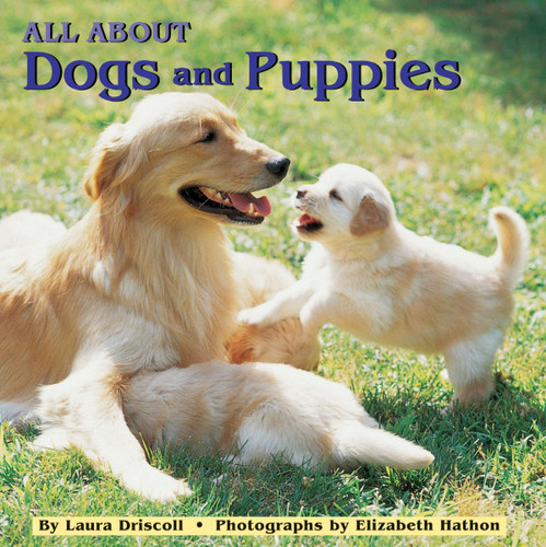 All about Dogs and Puppies (All Aboard 8x8s) book cover by Laura Driscoll