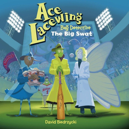 Ace Lacewing, Bug Detective: The Big Swat (Ace Lacewing, Bug Detective) book cover by David Biedrzycki