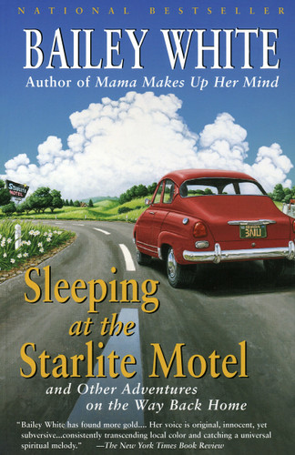 Sleeping at the Starlite Motel: and Other Adventures on the Way Back Home book cover by Bailey White