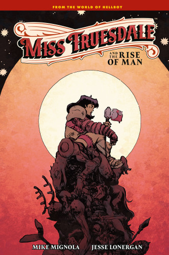 Miss Truesdale and the Rise of Man (Miss Truesdale) book cover by Mike Mignola