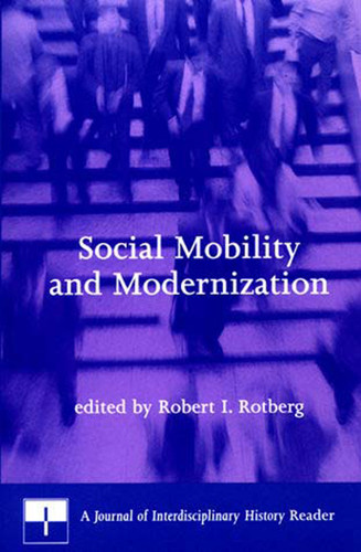 Social Mobility and Modernization: A Journal of Interdisciplinary History Reader (Journal of Interdisciplinary History Readers) book cover by 