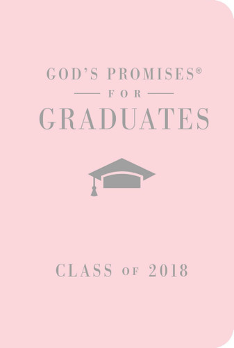 God's Promises for Graduates: Class of 2018 - Pink NKJV: New King James Version Cover