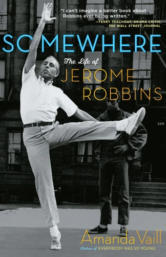 Somewhere: The Life of Jerome Robbins book cover by Amanda Vaill