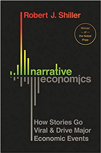 Narrative Economics: How Stories Go Viral and Drive Major Economic Events Cover