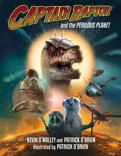 Captain Raptor and the Perilous Planet (Captain Raptor) book cover by Kevin O'Malley, Patrick O'Brien