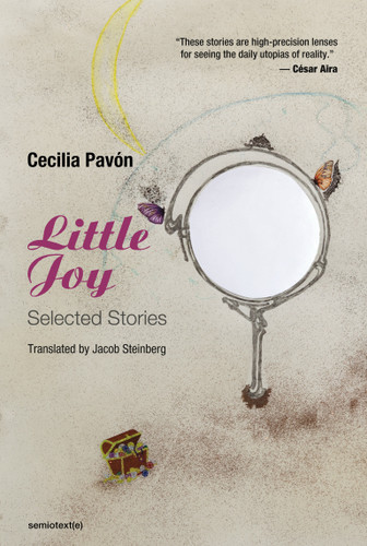 Little Joy: Selected Stories (Semiotext(e) / Native Agents) book cover by Cecilia Pavon
