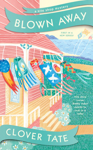 Blown Away (A Kite Shop Mystery) book cover by Clover Tate