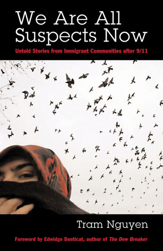 We Are All Suspects Now: Untold Stories from Immigrant Communities after 9/11 book cover by Tram Nguyen