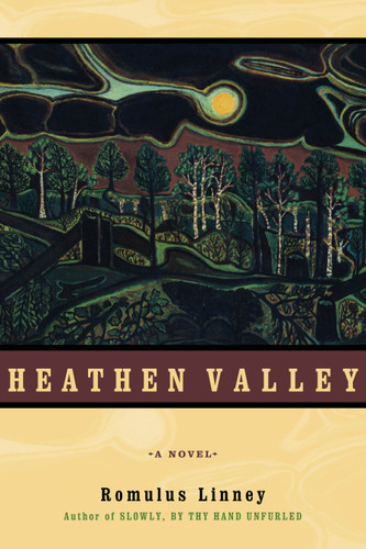 Heathen Valley: A Novel book cover by Romulus Linney