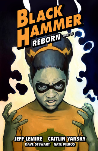 Black Hammer Volume 7: Reborn Part Three book cover by Jeff Lemire