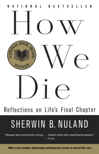 How We Die: Reflections on Life's Final Chapter, New Edition (National Book Award Winner) book cover by Sherwin B. Nuland