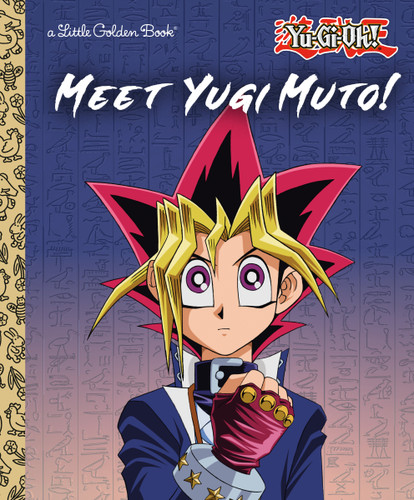 Meet Yugi Muto! (Yu-Gi-Oh!) (Little Golden Book) book cover by Celina Sun