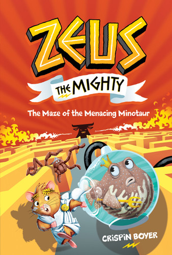 Zeus The Mighty: The Maze of the Menacing Minotaur (Book 2) (Zeus the Mighty) book cover by Crispin Boyer