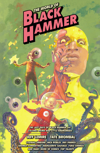 The World of Black Hammer Library Edition Volume 6 (The World of Black Hammer) book cover by Jeff Lemire, Tate Brombal