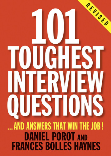 101 Toughest Interview Questions: And Answers That Win the Job! book cover by Daniel Porot, Frances Bolles Haynes
