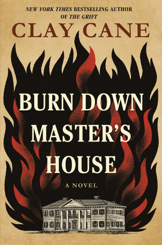 Burn Down Master's House: A Novel book cover by Clay Cane