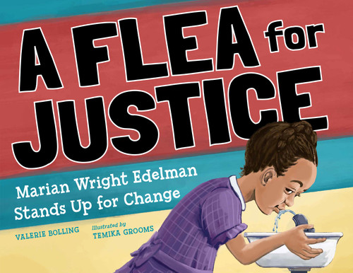 A Flea For Justice: Marian Wright Edelman Stands Up for Change book cover by Valerie Bolling