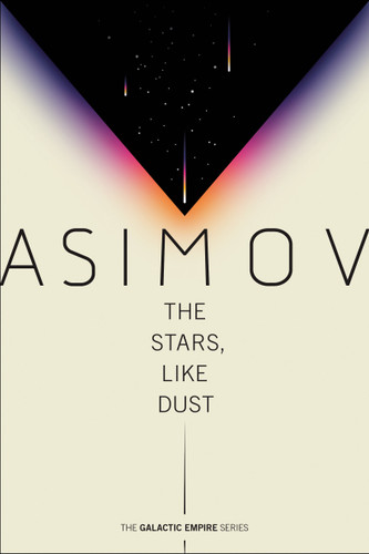 The Stars, Like Dust (Galactic Empire) book cover by Isaac Asimov