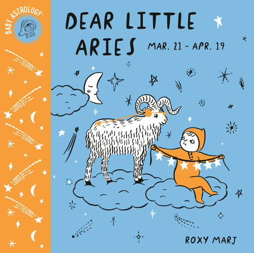 Baby Astrology: Dear Little Aries (Baby Astrology) book cover by Roxy Marj