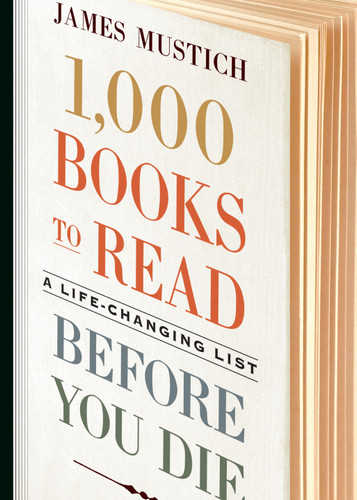 1,000 Books to Read Before You Die: A Life-Changing List book cover by James Mustich