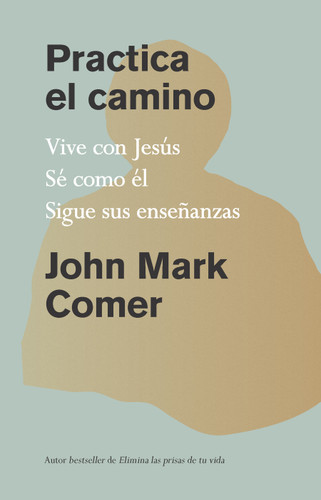 Practica el camino: Vive con Jesús / Practicing the Way book cover by John Mark Comer