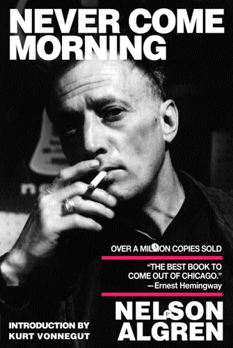 Never Come Morning book cover by Nelson Algren