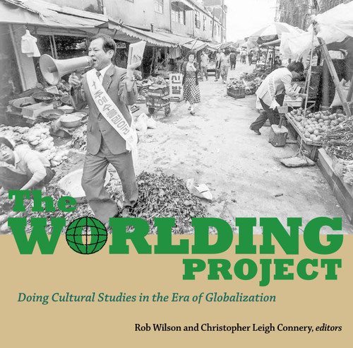 The Worlding Project: Doing Cultural Studies in the Era of Globalization book cover by 
