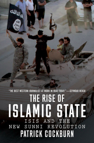 The Rise of Islamic State: ISIS and the New Sunni Revolution book cover by Patrick Cockburn