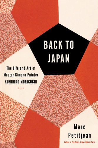 Back to Japan: The Life and Art of Master Kimono Painter Kunihiko Moriguchi book cover by Marc Petitjean