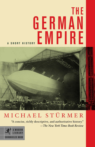 The German Empire: A Short History (Modern Library Chronicles) book cover by Michael Sturmer