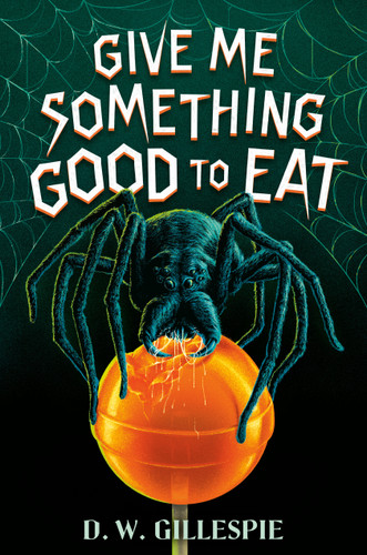Give Me Something Good to Eat book cover by D. W. Gillespie