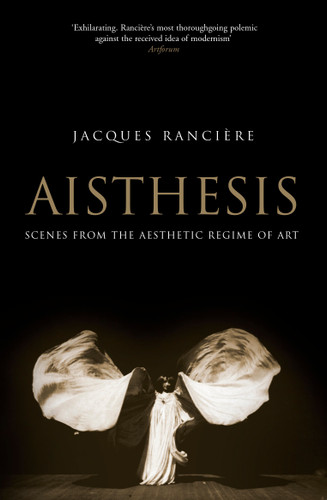 Aisthesis: Scenes from the Aesthetic Regime of Art book cover by Jacques Ranciere