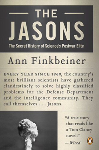 The Jasons: The Secret History of Science's Postwar Elite book cover by Ann Finkbeiner