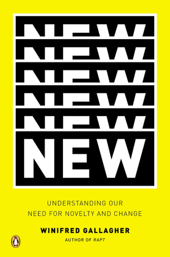 New: Understanding Our Need for Novelty and Change book cover by Winifred Gallagher