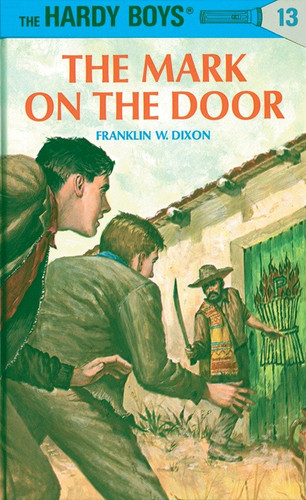 Hardy Boys 13: the Mark on the Door (The Hardy Boys) book cover by Franklin W. Dixon