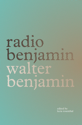 Radio Benjamin book cover by Walter Benjamin