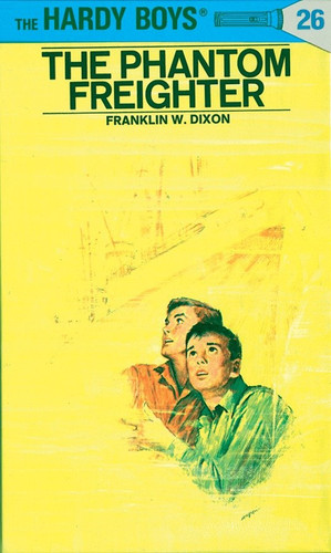 Hardy Boys 26: the Phantom Freighter (The Hardy Boys) book cover by Franklin W. Dixon