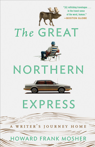 The Great Northern Express: A Writer's Journey Home book cover by Howard Frank Mosher