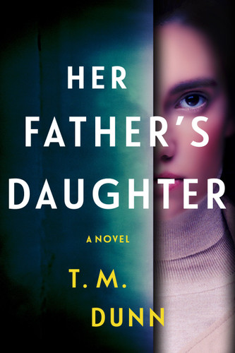 Her Father's Daughter: A Novel book cover by T. M.  Dunn
