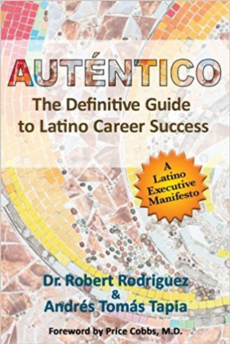 Autentico: The Definitive Guide to Latino Career Success Cover