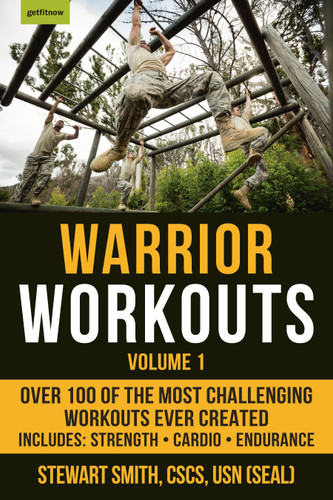 Warrior Workouts, Volume 1: Over 100 of the Most Challenging Workouts Ever Created book cover by Stewart Smith, USN (SEAL)