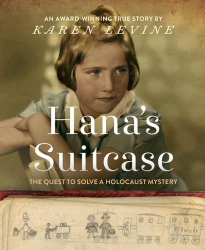 Hana's Suitcase: The Quest to Solve a Holocaust Mystery book cover by Karen Levine