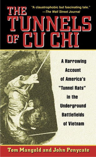 The Tunnels of Cu Chi: A Harrowing Account of America's Tunnel Rats in the Underground Battlefields of Vietnam book cover by Tom Mangold