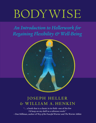 Bodywise: An Introduction to Hellerwork for Regaining Flexibility and Well-Being book cover by Joseph Heller, William Henkin