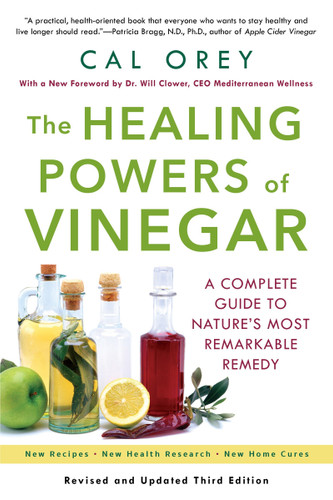 The Healing Powers Of Vinegar: A Complete Guide to Nature's Most Remarkable Remedy (Healing Powers) book cover by Cal Orey